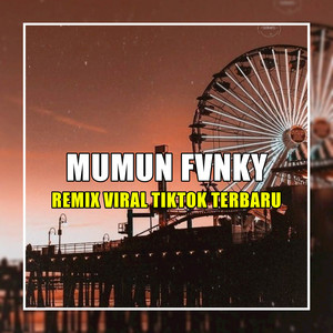 Download Lagu Mumun Fvnky - DJ Dalinda Old MP3 Download Lagu Mumun Fvnky - DJ Dalinda Old MP3