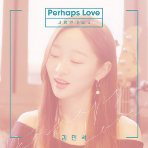 Download Lagu Kim MinSeok - Perhaps Love MP3