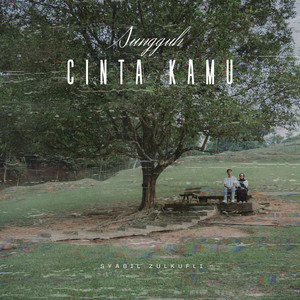 Download Lagu Syabil Zulkufli - Sungguh Cinta Kamu MP3 Download Lagu Syabil Zulkufli - Sungguh Cinta Kamu MP3