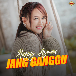 Download Lagu Happy Asmara - Jang Ganggu MP3