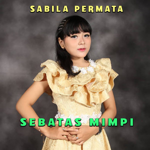 Download Lagu Sabila Permata - Sebatas Mimpi MP3