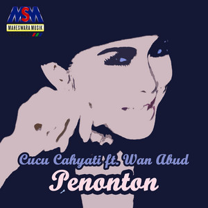 Download Lagu Cucu Cahyati, Wan Abud - Penonton MP3