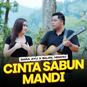 Download Lagu Dara Ayu, Bajol Ndanu - Cinta Sabun Mandi MP3