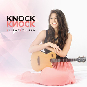 Download Lagu Elizabeth Tan - Knock Knock MP3 Download Lagu Elizabeth Tan - Knock Knock MP3