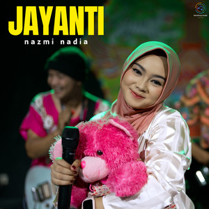 Download Lagu Nazmi Nadia - Jayanti MP3 Download Lagu Nazmi Nadia - Jayanti MP3