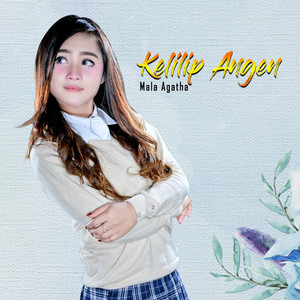 Download Lagu Mala Agatha - Kelilip Angen MP3 Download Lagu Mala Agatha - Kelilip Angen MP3