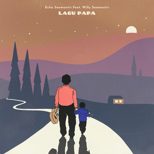 Download Lagu Echa Soemantri, Willy Soemantri - Lagu Papa MP3 Download Lagu Echa Soemantri, Willy Soemantri - Lagu Papa MP3