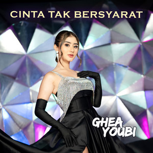 Download Lagu Ghea Youbi - Cinta Tak Bersyarat MP3 Download Lagu Ghea Youbi - Cinta Tak Bersyarat MP3