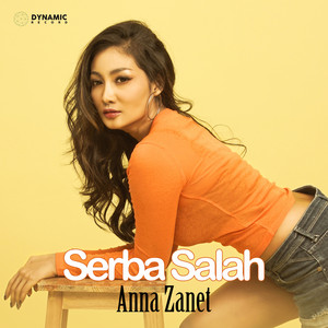 Download Lagu Anna Zanet - Serba Salah MP3 Download Lagu Anna Zanet - Serba Salah MP3