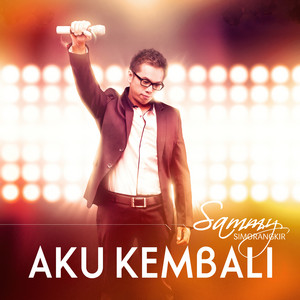 Download Lagu Sammy Simorangkir - Kaulah Segalanya MP3 Download Lagu Sammy Simorangkir - Kaulah Segalanya MP3