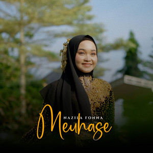 Download Lagu Nazilla Fonna - Meuhase MP3 Download Lagu Nazilla Fonna - Meuhase MP3
