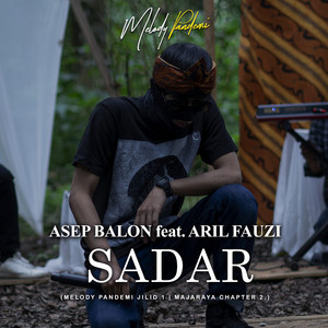 Download Lagu Asep Balon, Aril Fauzi - Sadar MP3 Download Lagu Asep Balon, Aril Fauzi - Sadar MP3