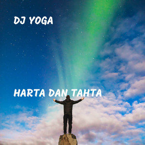 Download Lagu DJ Yoga - Harta Dan Tahta MP3 Download Lagu DJ Yoga - Harta Dan Tahta MP3