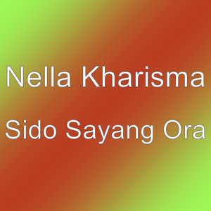 Download Lagu Nella Kharisma - Sido Sayang Ora MP3 Download Lagu Nella Kharisma - Sido Sayang Ora MP3