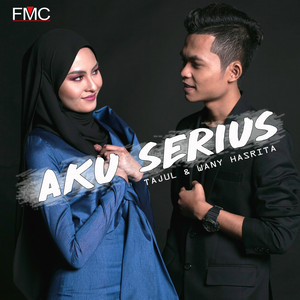 Download Lagu Tajul, Wany Hasrita - Aku Serius MP3
