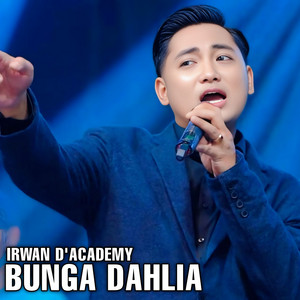 Download Lagu Irwan D'Academy - Bunga dahlia MP3 Download Lagu Irwan D'Academy - Bunga dahlia MP3