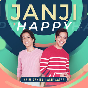 Download Lagu Naim Daniel, Alif Satar - Janji Happy MP3 Download Lagu Naim Daniel, Alif Satar - Janji Happy MP3