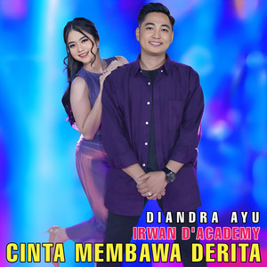 Download Lagu Irwan D'Academy, Diandra Ayu - Cinta membawa derita MP3 Download Lagu Irwan D'Academy, Diandra Ayu - Cinta membawa derita MP3