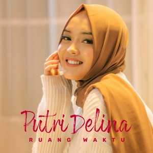 Download Lagu Putri Delina - Ruang Waktu MP3 Download Lagu Putri Delina - Ruang Waktu MP3