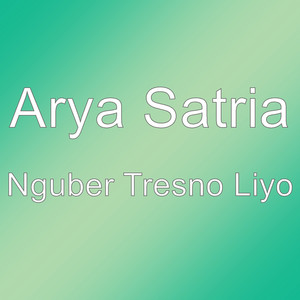 Download Lagu Arya Satria - Nguber Tresno Liyo MP3 Download Lagu Arya Satria - Nguber Tresno Liyo MP3