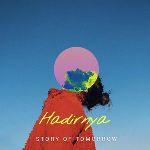 Download Lagu Story Of Tomorrow - Hadirnya MP3