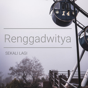 Download Lagu Renggadwitya - Sekali Lagi MP3