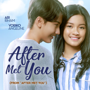 Download Lagu Ari Irham, Yoriko Angeline - After Met You (From "After Met You") MP3 Download Lagu Ari Irham, Yoriko Angeline - After Met You (From "After Met You") MP3