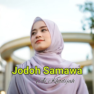 Download Lagu Ai Khodijah - Jodoh Samawa MP3