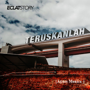 Download Lagu Eclat Story - Teruskanlah MP3 Download Lagu Eclat Story - Teruskanlah MP3