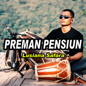 Download Lagu Lusiana Safara - Preman Pensiun MP3 Download Lagu Lusiana Safara - Preman Pensiun MP3