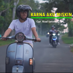 Download Lagu Rizal Latief - Karna Aku Miskin MP3 Download Lagu Rizal Latief - Karna Aku Miskin MP3