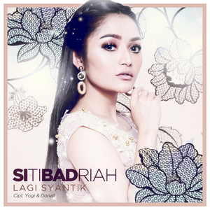 Download Lagu Siti Badriah - Lagi Syantik MP3 Download Lagu Siti Badriah - Lagi Syantik MP3