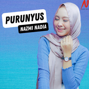 Download Lagu Nazmi Nadia - Purunyus MP3
