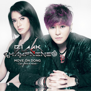 Download Lagu Black Champagne - Move On Dong MP3 Download Lagu Black Champagne - Move On Dong MP3