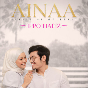 Download Lagu Ippo Hafiz - Ainaa MP3