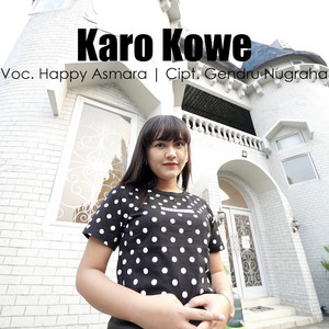 Download Lagu Happy Asmara - Karo Kowe MP3 Download Lagu Happy Asmara - Karo Kowe MP3