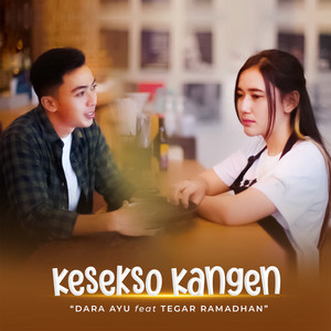 Download Lagu Dara Ayu, Tegar Ramadhan - Kesekso Kangen MP3 Download Lagu Dara Ayu, Tegar Ramadhan - Kesekso Kangen MP3