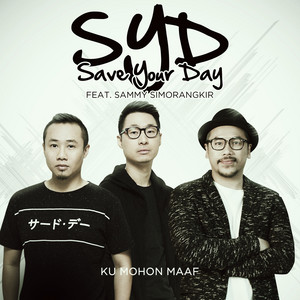 Download Lagu Save Your Day, Sammy Simorangkir - Ku Mohon Maaf (feat. Sammy Simorangkir) MP3 Download Lagu Save Your Day, Sammy Simorangkir - Ku Mohon Maaf (feat. Sammy Simorangkir) MP3