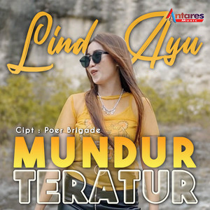 Download Lagu Linda Ayu - Mundur Teratur MP3 Download Lagu Linda Ayu - Mundur Teratur MP3