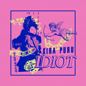 Download Lagu Kira Puru - Idiot MP3