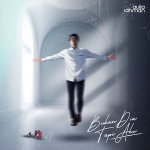 Download Lagu Aulia Rahman - Bukan Dia Tapi Aku MP3 Download Lagu Aulia Rahman - Bukan Dia Tapi Aku MP3