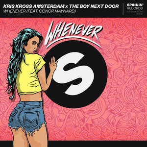 Download Lagu Kris Kross Amsterdam, The Boy Next Door, Conor Maynard - Whenever (feat. Conor Maynard) MP3 Download Lagu Kris Kross Amsterdam, The Boy Next Door, Conor Maynard - Whenever (feat. Conor Maynard) MP3