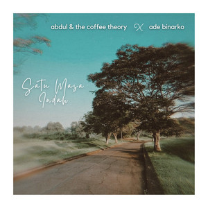 Download Lagu Abdul & The Coffee Theory, Ade Binarko - Satu Masa Indah MP3