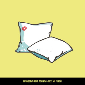 Download Lagu Rifkysetya, Adhisty - Miss My Pillow MP3