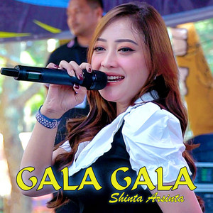 Download Lagu Shinta Arsinta - Gala Gala MP3 Download Lagu Shinta Arsinta - Gala Gala MP3