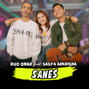 Download Lagu Duo Onar, Sasya Arkhisna - Sanes MP3 Download Lagu Duo Onar, Sasya Arkhisna - Sanes MP3