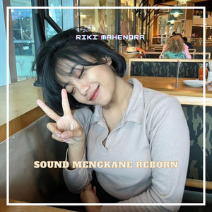 Download Lagu Riki Mahendra - Sound Mengkane Reborn MP3 Download Lagu Riki Mahendra - Sound Mengkane Reborn MP3