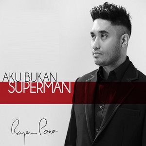 Download Lagu Rayen Pono - Aku Bukan Superman MP3 Download Lagu Rayen Pono - Aku Bukan Superman MP3