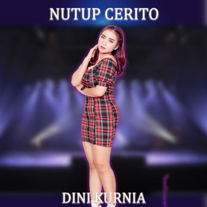 Download Lagu Dini Kurnia - NUTUP CERITO MP3 Download Lagu Dini Kurnia - NUTUP CERITO MP3