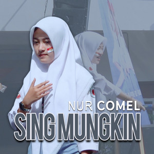 Download Lagu Nur Comel - Sing Mungkin MP3 Download Lagu Nur Comel - Sing Mungkin MP3
